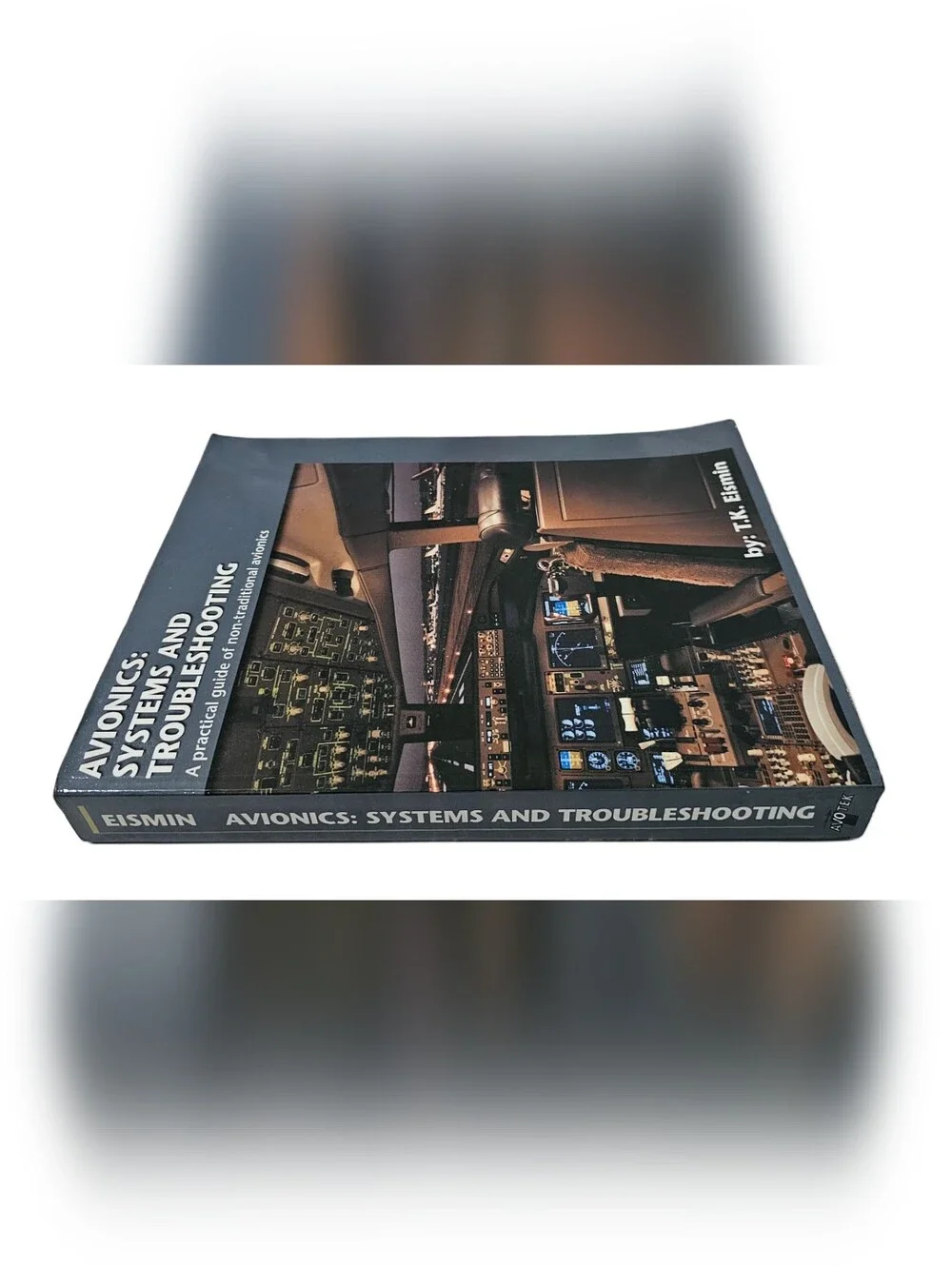 Avionics Systems and Troubleshooting Textbook T.K. Eismin A&P Mechanic AMT Guide